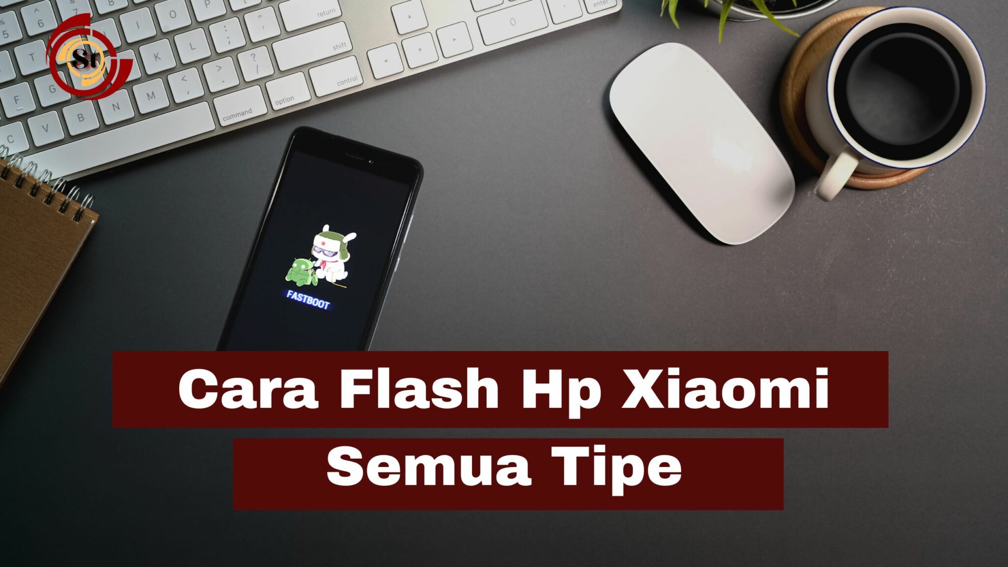 Cara Flash Hp Xiaomi Semua Tipe Simaktekno