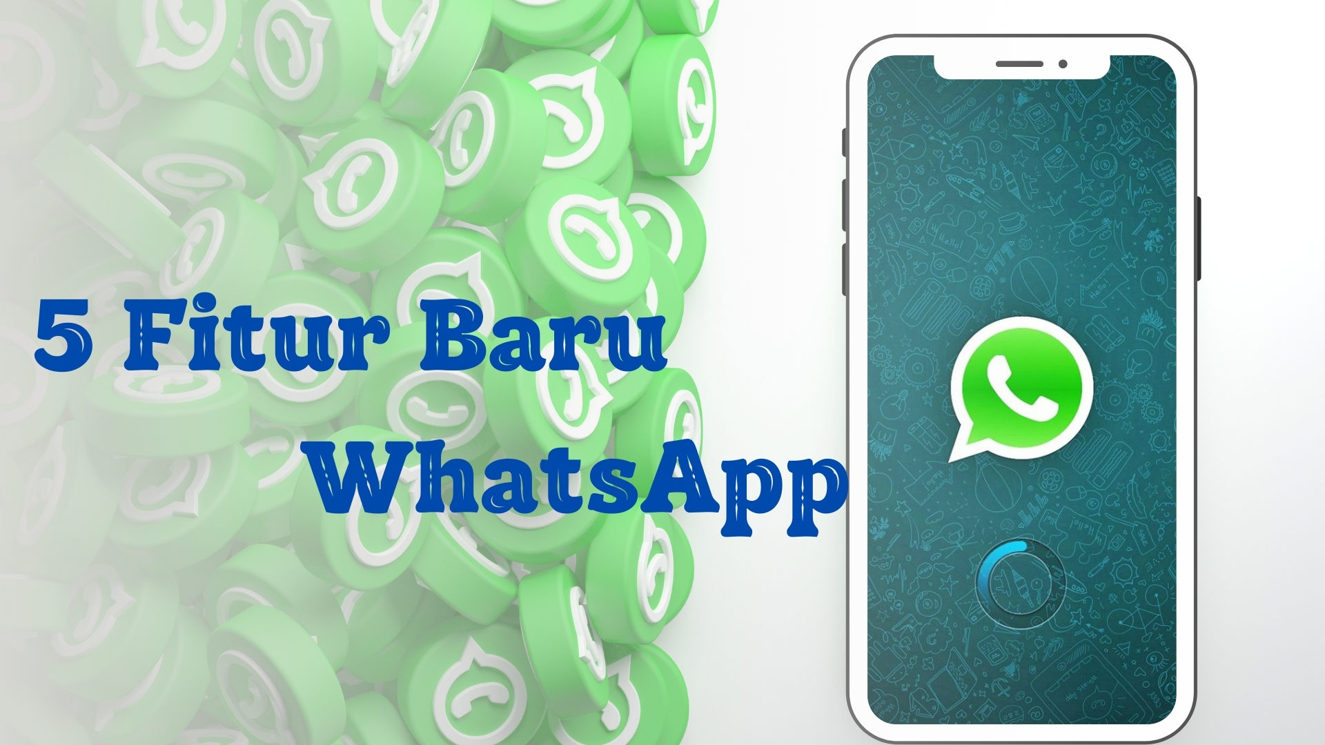 Fitur Baru WhatsApp Yang Wajib Tau