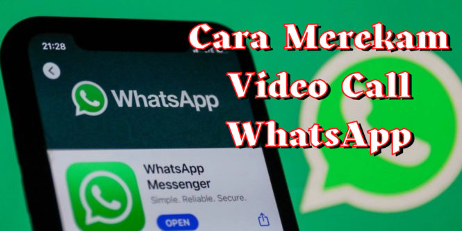 cara merekam video call di whatsapp