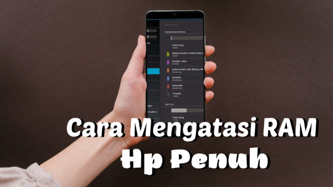 Cara Mengatasi RAM Handphone Android Penuh