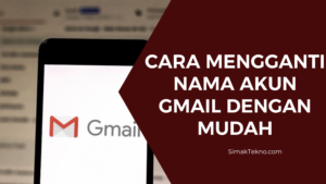 cara mengganti nama gmail di hp