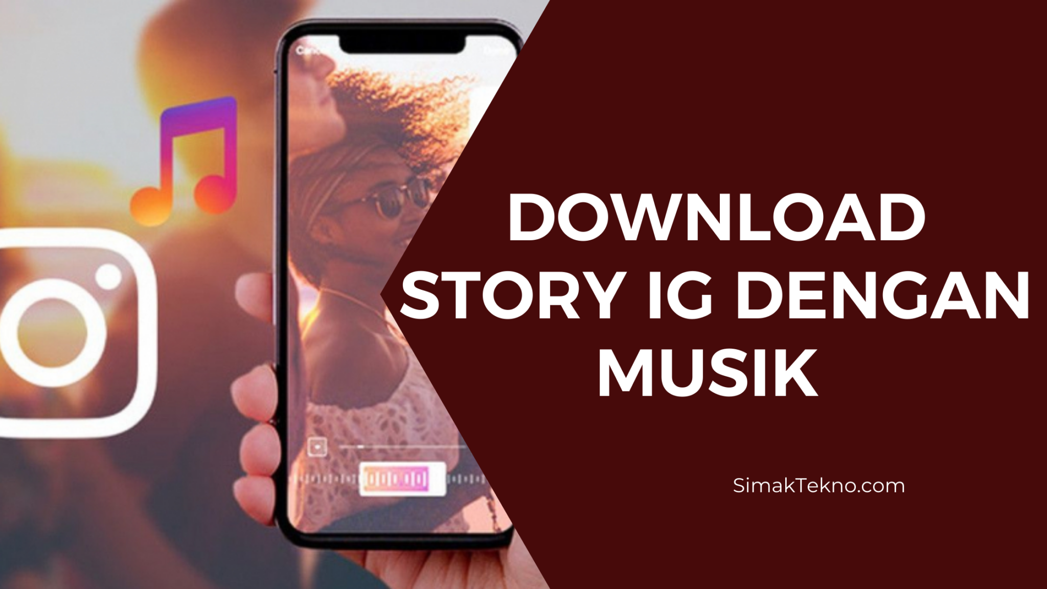 Menyimpan IG Story Musik Tanpa Menghilangkan Musiknya ⋆ SimakTekno