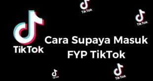 Tips Untuk FYP di TikTok