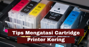 Tips Mengatasi Cartridge Printer Kering