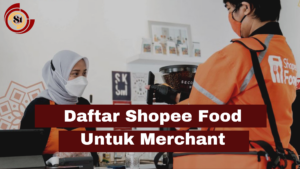 Cara Mendaftar Shopee Food Merchant