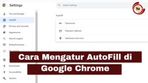 Cara Mengatur Autofill Di Google Chrome
