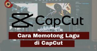 Cara Memotong Lagu Untuk Konten Di CapCut