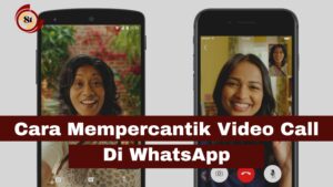 Cara Menambahkan Filter Pada Video Call WhatsApp