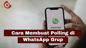 Cara Membuat Polling Untuk WhatsApp Grup