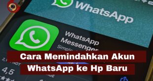 Cara Memindahkan WhatsApp ke Hp Baru