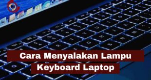 Cara Menyalakan Lampu Keyboard Laptop