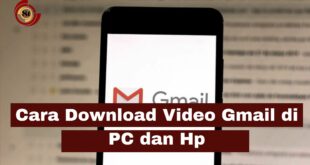 Cara Download Video Gmail di PC dan Hp