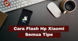 Cara Flash Hp Xiaomi Semua Tipe