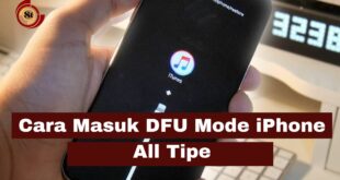 Cara Masuk DFU Mode iPhone All Tipe