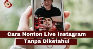 Cara Nonton Live Instagram Tanpa Diketahui