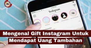 Mengenal Gift Instagram Untuk Mendapat Uang Tambahan