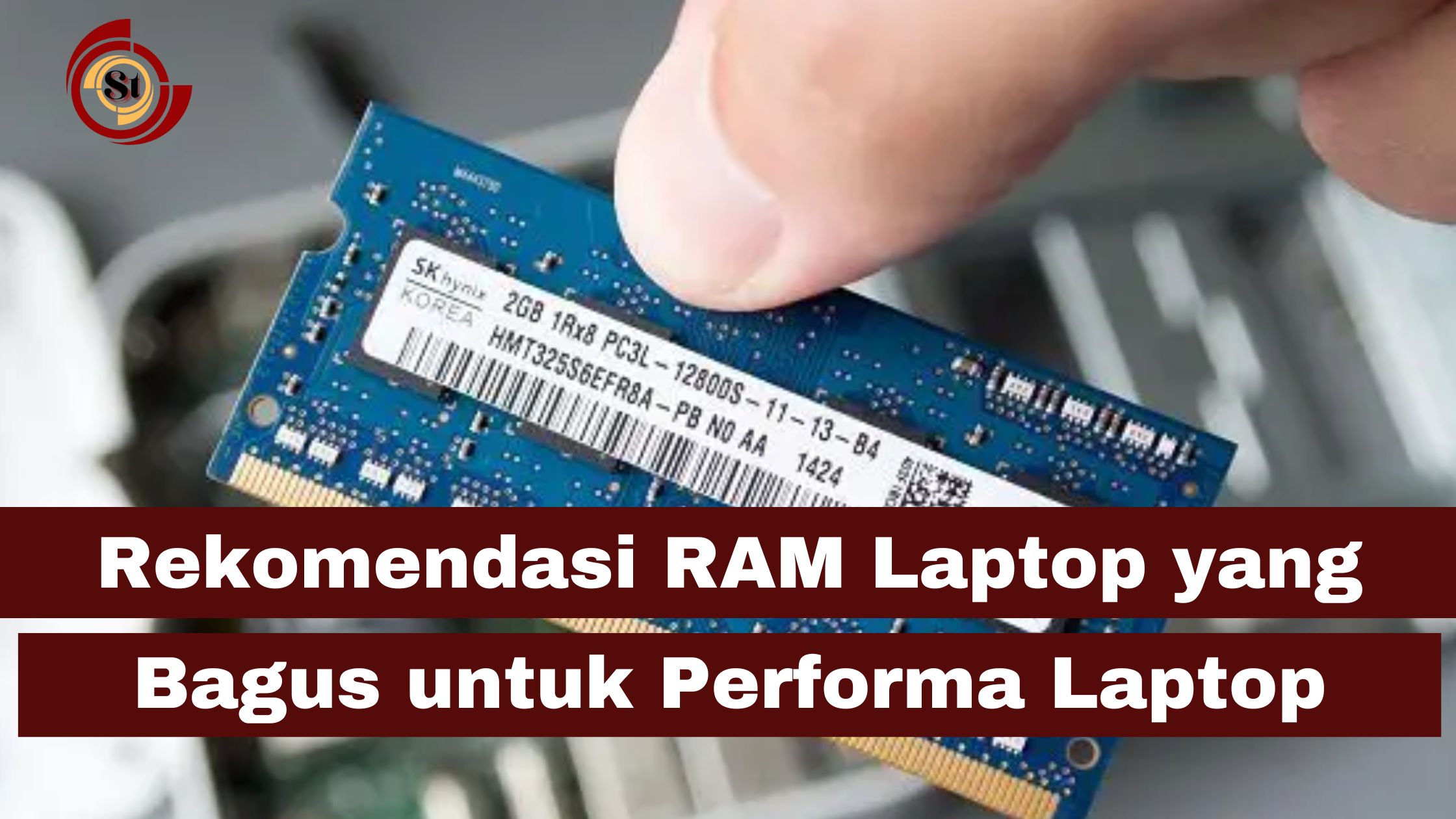 Rekomendasi RAM Laptop yang Bagus