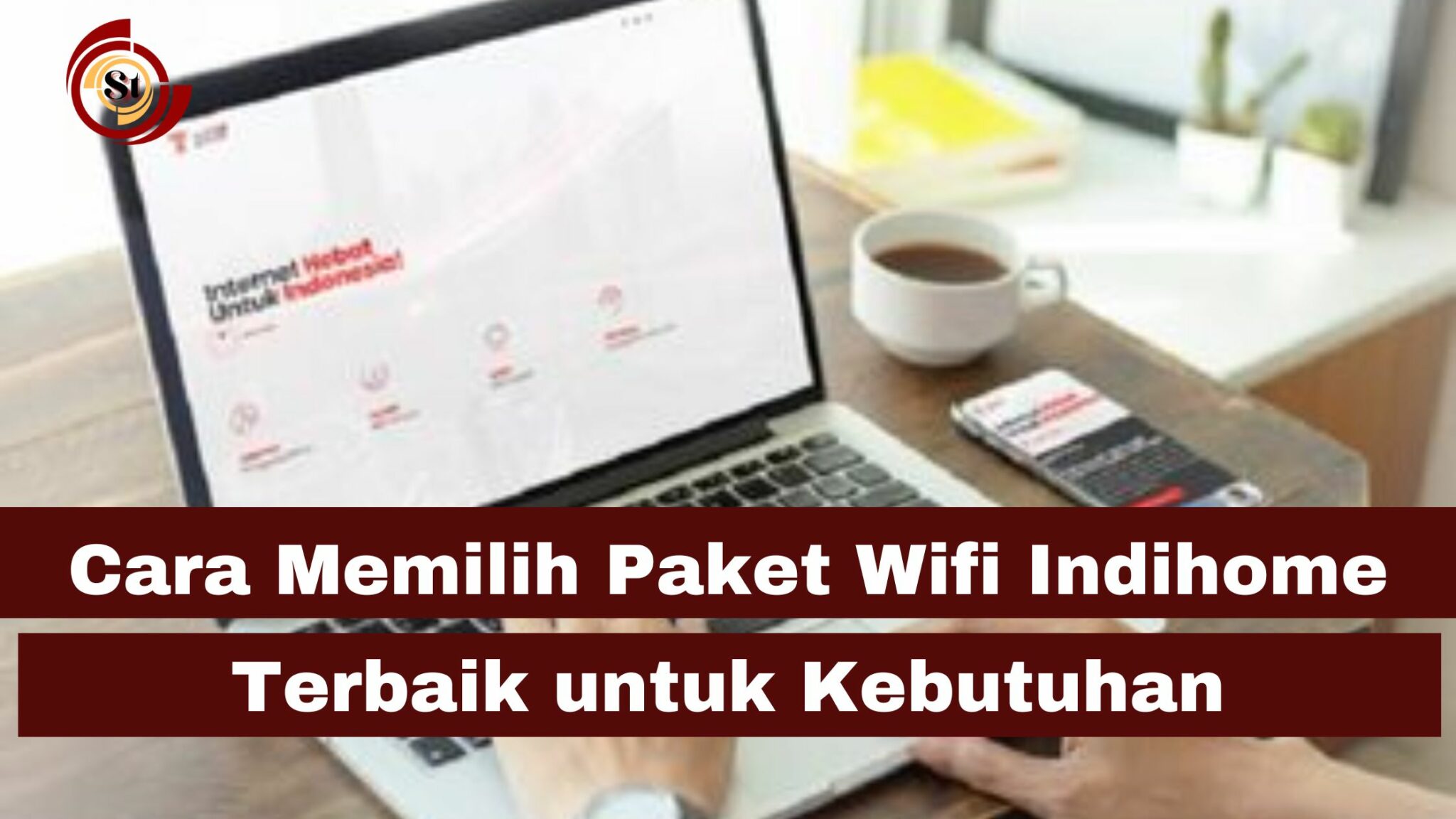 Cara Memilih Paket Wifi Indihome Terbaik Untuk Kebutuhan ⋆ Simaktekno