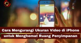 Cara Mengurangi Ukuran Video di iPhone